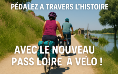 Pédalez à travers l’histoire avec le nouveau Pass Loire à vélo !